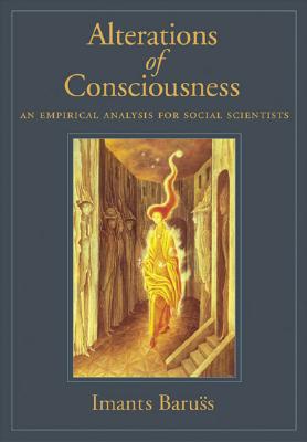 Alterations of Consciousness: An Empirical Analysis for Social Scientists