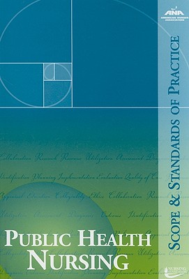 Image for Public Health Nursing Scope and Standards of Practice Public Health Nursing Scope and Standards of Practice