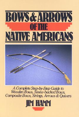 Image for Bows & Arrows of the Native Americans