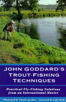 John Goddard's Trout-Fishing Technique