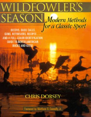 Wildfowler's Season, Modern Methods for a Classic Sport