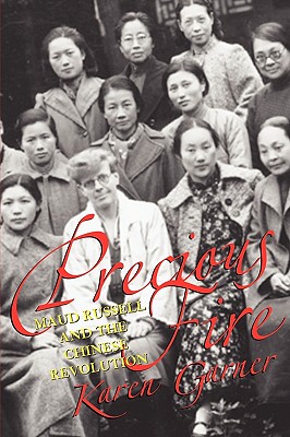 Precious Fire: Maud Russell and the Chinese Revolution