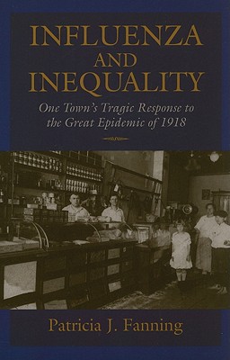 Influenza and Inequality: One Town's Tragic Response to the Great Epidemic of 1918