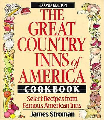 The Great Country Inns of America Cookbook/Select Recipes from Famous American Inns