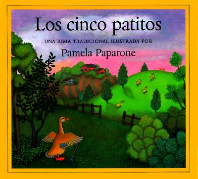 Los cinco patitos (Spanish Edition) Paparone, Pam