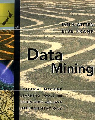 Image for Data Mining: Practical Machine Learning Tools and Techniques with Java Implementations (The Morgan Kaufmann Series in Data Management Systems)