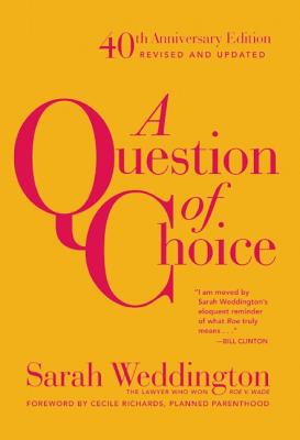A Question of Choice: Roe v. Wade 40th Anniversary Edition