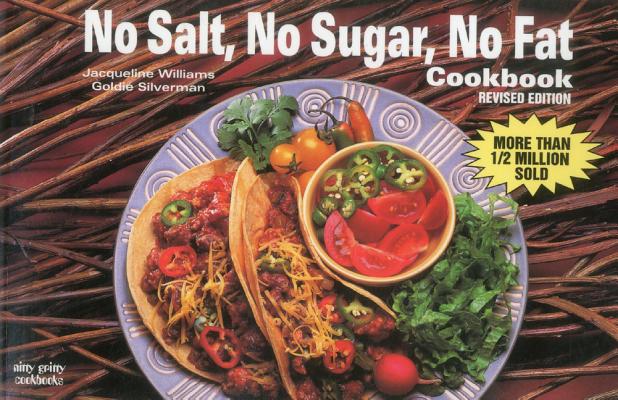 Image for No Salt, No Sugar, No Fat Cookbook (Nitty Gritty Cookbooks) No Salt, No Sugar, No Fat Cookbook (Nitty Gritty Cookbooks)