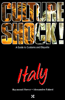 Image for Culture Shock! Italy: A Guide to Customs and Etiquette (Culture Shock! A Survival Guide to Customs & Etiquette)