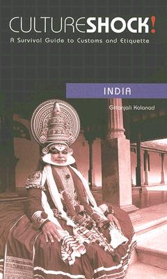 Culture Shock! India: A Survival Guide to Customs and Etiquette (Culture Shock! Guides)