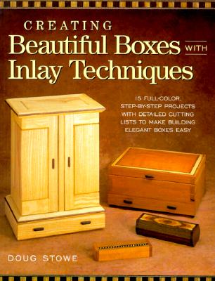 Creating Beautiful Boxes With Inlay Techniques