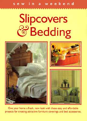 Image for Slipcovers & Bedding (Sew in a Weekend Series)