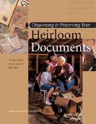 Image for Organizing & Preserving Your Heirloom Documents