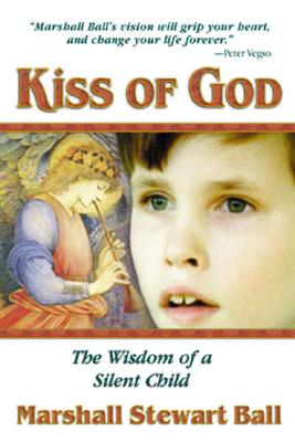Image for Kiss of God - The Wisdom of a Silent Child