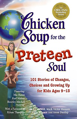 Image for Chicken Soup for the Preteen Soul - 101 Stories of Changes, Choices