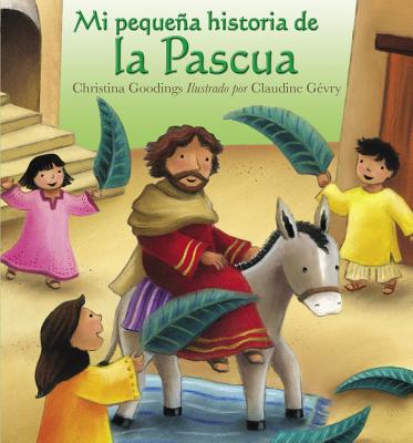 Image for MI PEQUENA HISTORIA DE LA PASCUA (= MY LITTLE EASTER STORY)