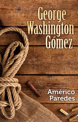 George Washington Gomez (Spanish Edition)