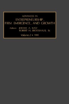 Advances in Entrepreneurship, Firm Emergence and Growth