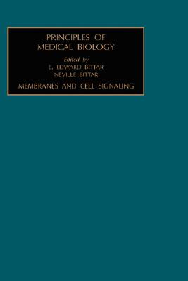 Principles of Medical Biology: Membranes and Cell Signalling: Volume 7A-7B