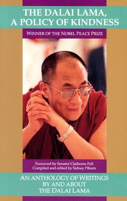 Image for The Dalai Lama: A Policy of Kindness - An Anthology of Writings By and About The Dalai Lama
