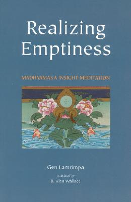 Realizing Emptiness: The Madhyamaka Cultivation of Insight