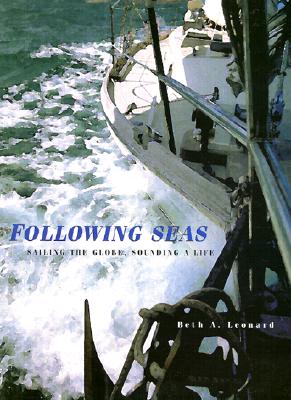 Following Seas: Sailing the Globe, Sounding a Life