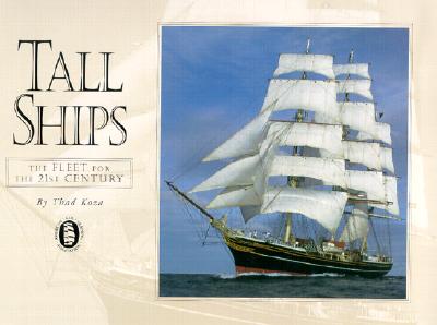 Tall Ships: A Fleet for the 21st Century 3rd Edition