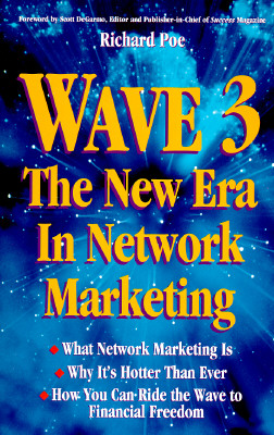 Wave 3: The New Era in Network Marketing Poe, Richard
