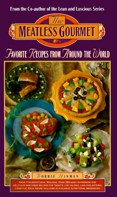 The Meatless Gourmet: Favorite Recipes from Around the World