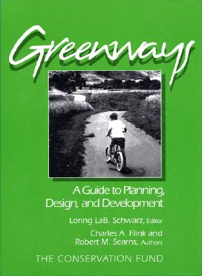Image for Greenways: A Guide To Planning Design And Development