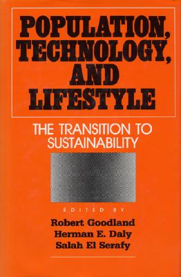 Population, Technology, and Lifestyle: The Transition To Sustainability