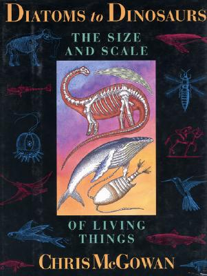 Diatoms to Dinosaurs: The Size and Scale of Living Things