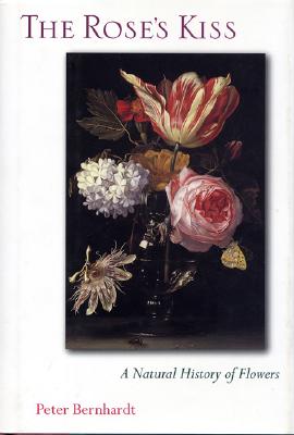 Image for The Rose s Kiss A Natural History Of Flowers