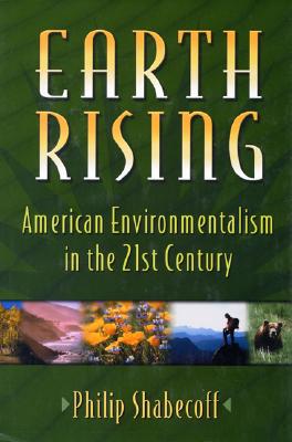 Earth Rising: American Environmentalism In The 21St Century