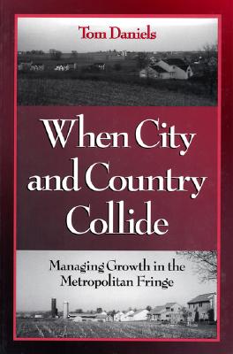 When City and Country Collide: Managing Growth In The Metropolitan Fringe