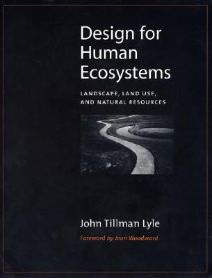Image for Design for Human Ecosystems: Landscape, Land Use, and Natural Resources