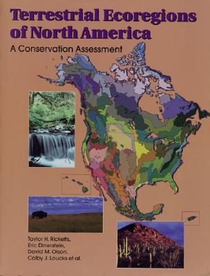 TERRESTRIAL ECOREGIONS OF NORTH AMERICA: A CONSERVATION ASSESSMENT