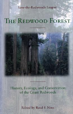 Redwood Forest: History, Ecology, and Conservation of the Coast Redwoods