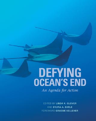 Image for Defying Ocean's End: An Agenda For Action