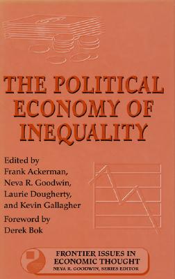 Image for The Political Economy of Inequality (Volume 5) (Frontier Issues in Economic Thought)