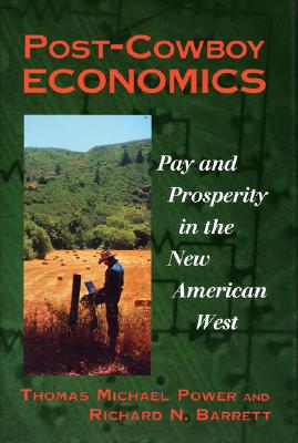 Image for Post-Cowboy Economics: Pay And Prosperity In The New American West