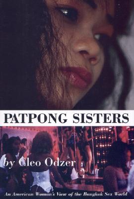 Patpong Sisters: An American Woman's View of the Bangkok Sex World