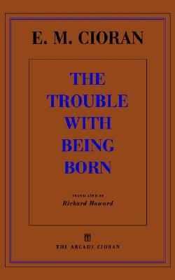 The Trouble With Being Born