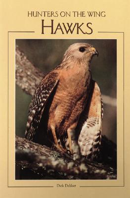 Hawks: Hunters on the Wing (Northword Wildlife Series)