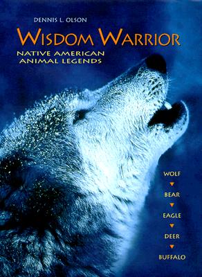 Wisdom Warrior: Native American Animal Legends