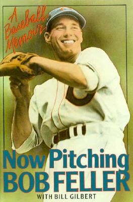 Now Pitching: Bob Feller