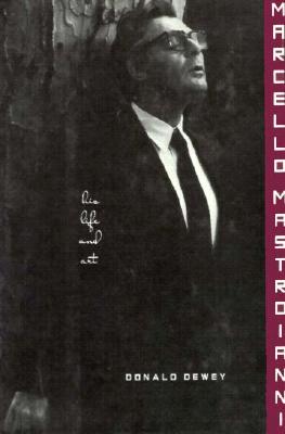 Marcello Mastroianni: His Life and Art