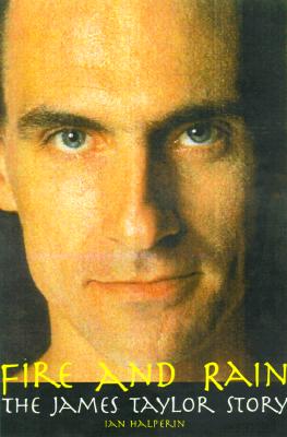 Fire and Rain: The James Taylor Story: The James Taylor Story
