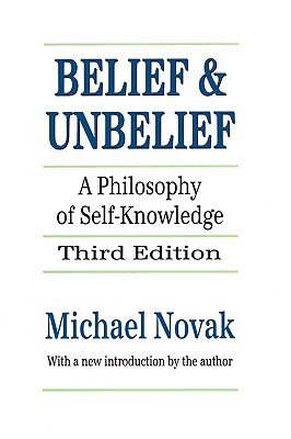 Image for Belief and Unbelief: A Philosophy of Self-knowledge Belief and Unbelief: A Philosophy of Self-knowledge