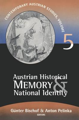 Austrian Historical Memory and National Identity (Contemporary Austrian Studies)